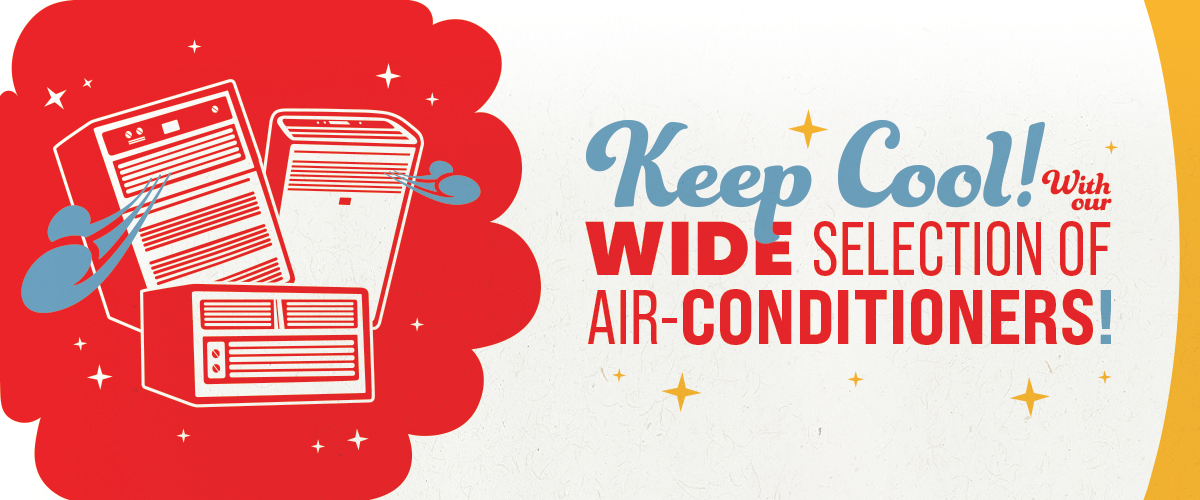 Keep cool this summer with our wide selection of A/Cs!